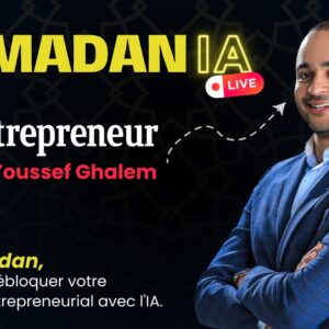 RAMADANIA : L'entrepreneur augmenté par l'IA
